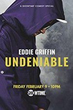 Watch Eddie Griffin: Undeniable (2018 Wolowtube