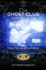 Watch The Ghost Club: Spirits Never Die Wolowtube
