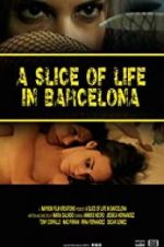 Watch A Slice of Life in Barcelona Wolowtube