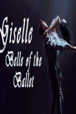Watch Giselle: Belle of the Ballet Wolowtube