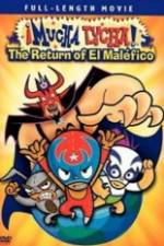 Watch Mucha Lucha!: The Return of El Malfico Wolowtube