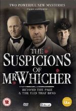 Watch The Suspicions of Mr Whicher: The Ties That Bind Wolowtube