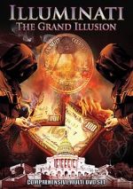 Watch Illuminati: The Grand Illusion Wolowtube