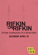 Watch Rifkin on Rifkin: Private Confessions of a Serial Killer Wolowtube