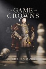 Watch The Game of Crowns: The Tudors Wolowtube