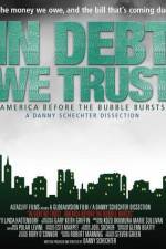 Watch In Debt We Trust Wolowtube