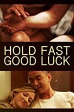 Watch Hold Fast, Good Luck Wolowtube