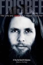 Watch Frisbee The Life and Death of a Hippie Preacher Wolowtube