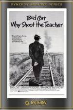 Watch Why Shoot the Teacher? Wolowtube