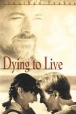Watch Dying to Live Wolowtube