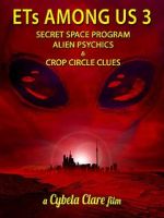 Watch ETs Among Us 3: Secret Space Program, Alien Psychics & Crop Circle Clues Wolowtube