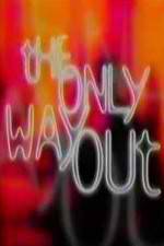 Watch The Only Way Out Wolowtube