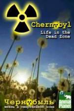 Watch Chernobyl: Life In The Dead Zone Wolowtube