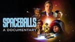 Watch Spaceballs: The Documentary Wolowtube