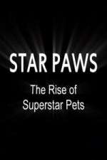 Watch Star Paws: The Rise of Superstar Pets Wolowtube