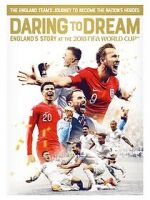 Watch Daring to Dream: England\'s story at the 2018 FIFA World Cup Wolowtube