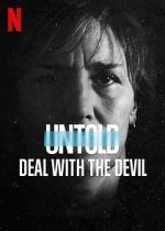 Watch Untold: Deal with the Devil Wolowtube