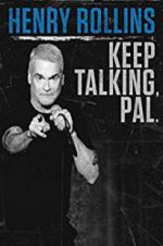 Watch Henry Rollins: Keep Talking, Pal Wolowtube