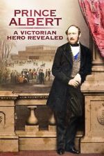 Watch Prince Albert: A Victorian Hero Revealed Wolowtube