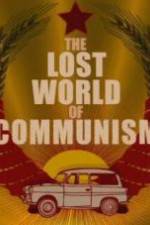 Watch The lost world of communism Wolowtube