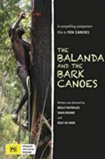 Watch The Balanda and the Bark Canoes Wolowtube