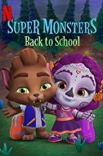 Watch Super Monsters Back to School Wolowtube