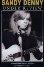 Watch Sandy Denny: Under Review Wolowtube
