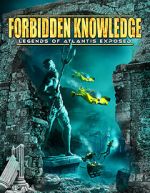 Watch Forbidden Knowledge: Legends of Atlantis Exposed Wolowtube