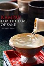 Watch Kampai! For the Love of Sake Wolowtube