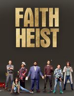 Watch Faith Heist (TV Movie) Wolowtube