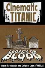 Watch Cinematic Titanic: Legacy of Blood Wolowtube