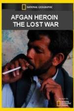 Watch National Geographic Afghan Heroin The Lost War Wolowtube