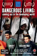 Watch Dangerous Living Coming Out in the Developing World Wolowtube