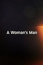 Watch A Woman\'s Man Wolowtube