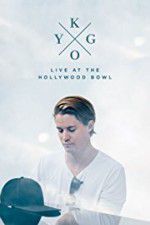 Watch Kygo: Live at the Hollywood Bowl Wolowtube