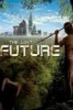 Watch The Lost Future Wolowtube
