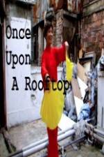 Watch Once Upon a Rooftop Wolowtube