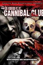 Watch The Bisbee Cannibal Club Wolowtube