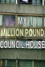 Watch My Million Pound Council House Wolowtube