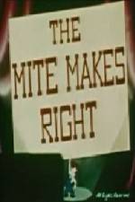 Watch The Mite Makes Right Wolowtube