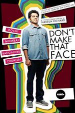 Watch Dont Make That Face by Naveen Richard Wolowtube