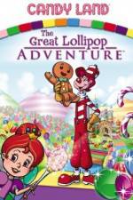 Watch Candyland Great Lollipop Adventure Wolowtube