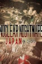 Watch Nuclear Nightmare Japan in Crisis Wolowtube