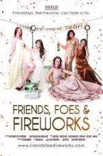 Watch Friends, Foes & Fireworks Wolowtube