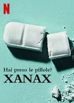 Watch Take Your Pills: Xanax Wolowtube