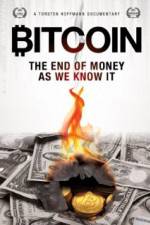 Watch Bitcoin: The End of Money as We Know It Wolowtube