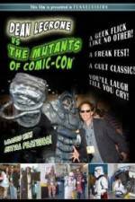 Watch Dean LeCrone vs. the Mutants of Comic-Con Wolowtube
