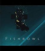 Watch Fishbowl Wolowtube