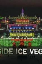 Watch Inside Ice Vegas Wolowtube