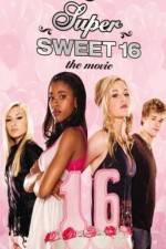 Watch Super Sweet 16: The Movie Wolowtube